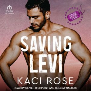 Saving Levi, Kaci Rose