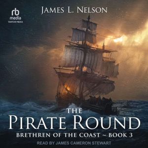 The Pirate Round, James L. Nelson