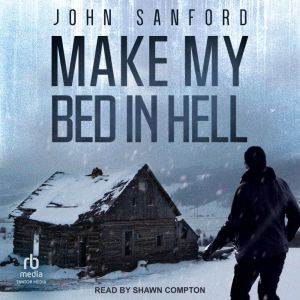 Make My Bed In Hell, John Sanford