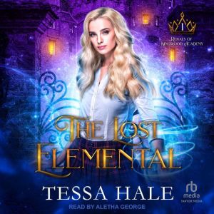 The Lost Elemental, Tessa Hale