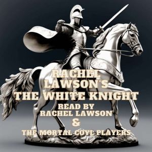 The White Knight, Rachel  Lawson