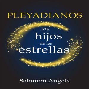 Pleyadianos Los Hijos De Las Estrella..., Salomon Angels