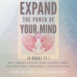 Expand The Power of Your Mind, Amin Rampa
