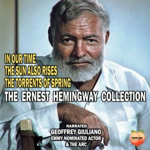 The Ernest Hemingway Collection, Ernest Hemingway