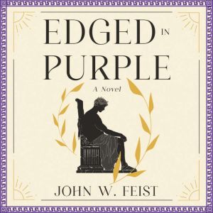 Edged In Purple, John W. Feist
