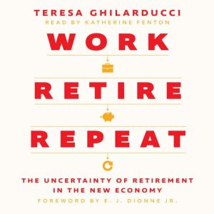 Work, Retire, Repeat, Teresa Ghilarducci