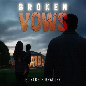 Broken Vows, Elizabeth Bradley