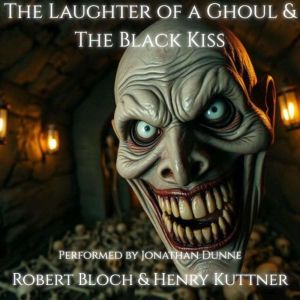 The Laughter of a Ghoul  The Black K..., Robert Bloch