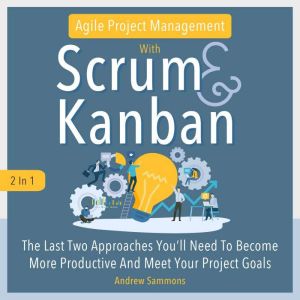 Agile Project Management with Scrum ..., Andrew Sammons