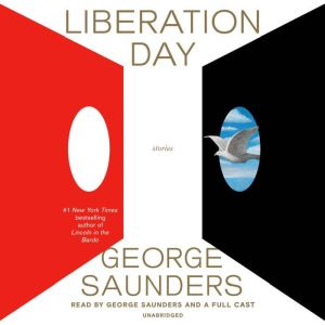 Liberation Day, George Saunders