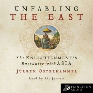Unfabling the East, Jurgen Osterhammel