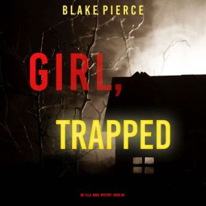 Girl, Trapped, Blake Pierce
