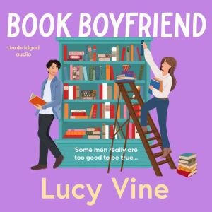 Book Boyfriend: The brand new charming and hilarious romcom from bestselling author