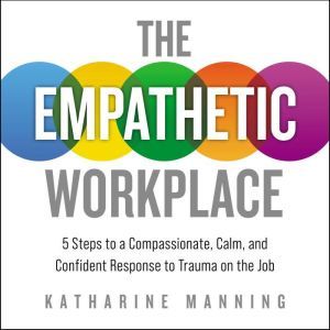 The Empathetic Workplace, Katharine Manning