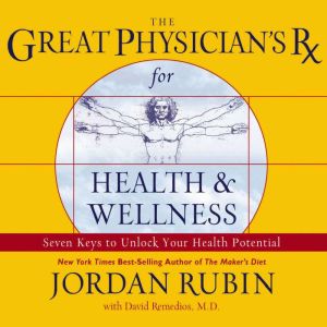 The Great Physicians Rx for Health a..., Jordan Rubin