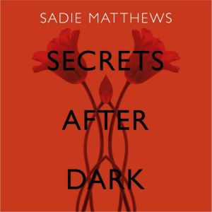Secrets After Dark After Dark Book 2..., Sadie Matthews