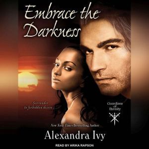 Embrace the Darkness, Alexandra Ivy