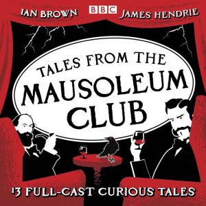 Tales from the Mausoleum Club, Ian Brown