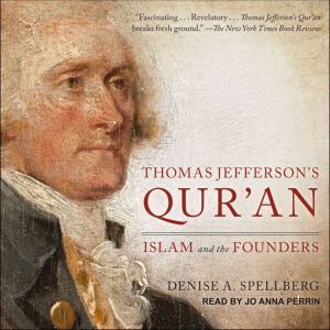 Thomas Jeffersons Quran, Denise A. Spellberg
