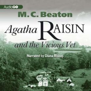 Agatha Raisin and the Vicious Vet, M. C. Beaton