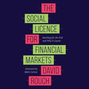 The Social Licence for Financial Mark..., David Rouch