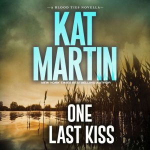 One Last Kiss, Kat Martin