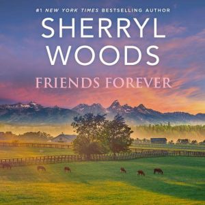 Friends Forever, Sherryl Woods