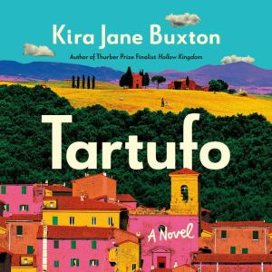 Tartufo, Kira Jane Buxton