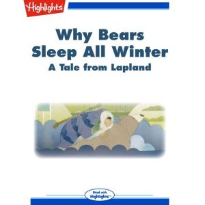 Why Bears Sleep All Winter?, Highlights for Children