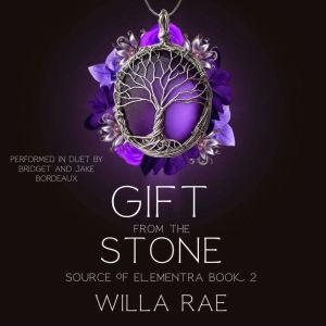 Gift from the Stone, Willa Rae