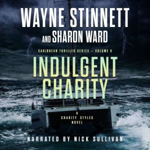 Indulgent Charity, Wayne Stinnett