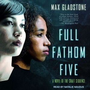 Full Fathom Five, Max Gladstone