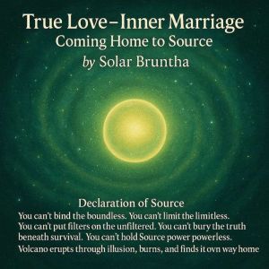 True Love Inner Marriage, Coming hom..., Solar Bruntha