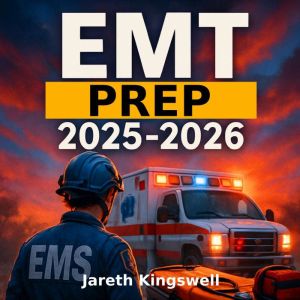 EMT Prep 2025-2026: Get ready to elevate your emergency medical skills and crush the EMT exam on your first attempt!