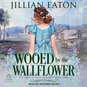 Wooed by the Wallflower, Jillian Eaton
