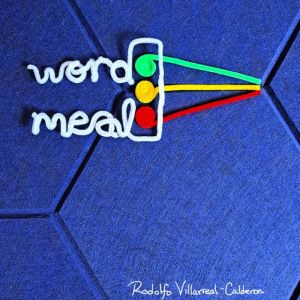 Word Meal, Rodolfo VillarrealCalderon