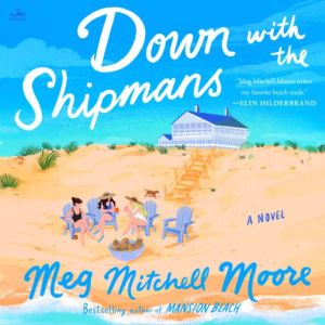 Down with the Shipmans, Meg Mitchell Moore