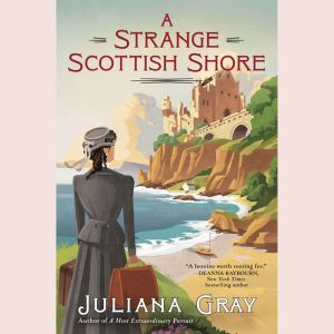 A Strange Scottish Shore, Juliana Gray