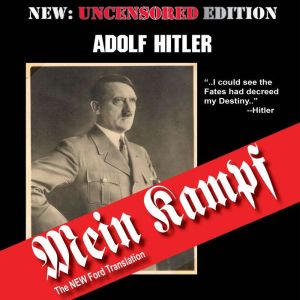 Mein Kampf The Ford Translation, Adolf Hitler