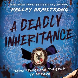 A Deadly Inheritance, Kelley Armstrong
