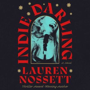 Indie Darling, Lauren Nossett