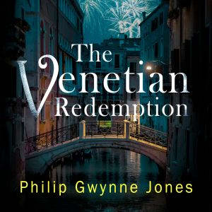 The Venetian Redemption, Philip Gwynne Jones