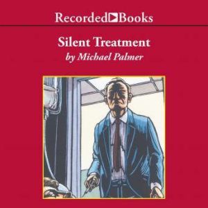 Silent Treatment, Michael Palmer