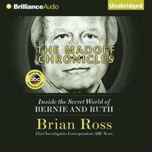 The Madoff Chronicles, Brian Ross