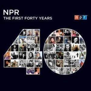 NPR The First Forty Years, NPR