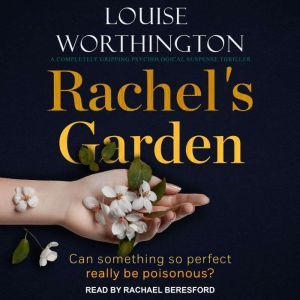 Rachels Garden, Louise Worthington