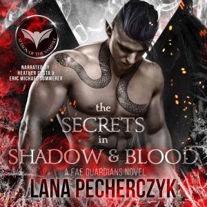 The Secrets in Shadow and Blood, Lana Pecherczyk