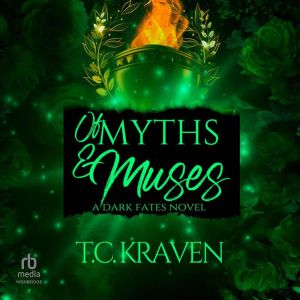 Of Myths Muses, T.C. Kraven