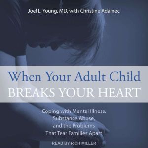 When Your Adult Child Breaks Your Hea..., MD Young