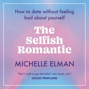 The Selfish Romantic, Michelle Elman